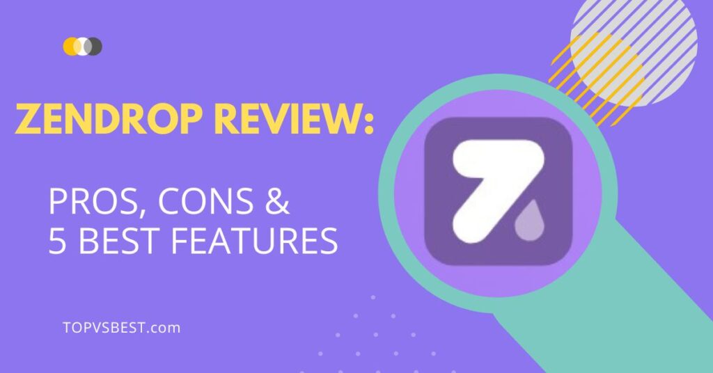 zendrop review pros cons and features