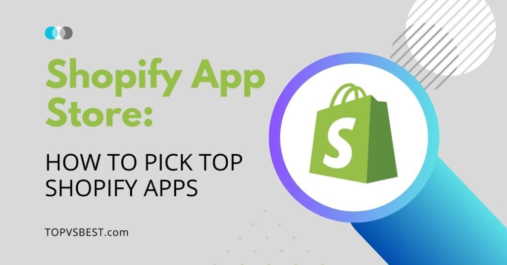 shopify app store how to pick top shopify apps