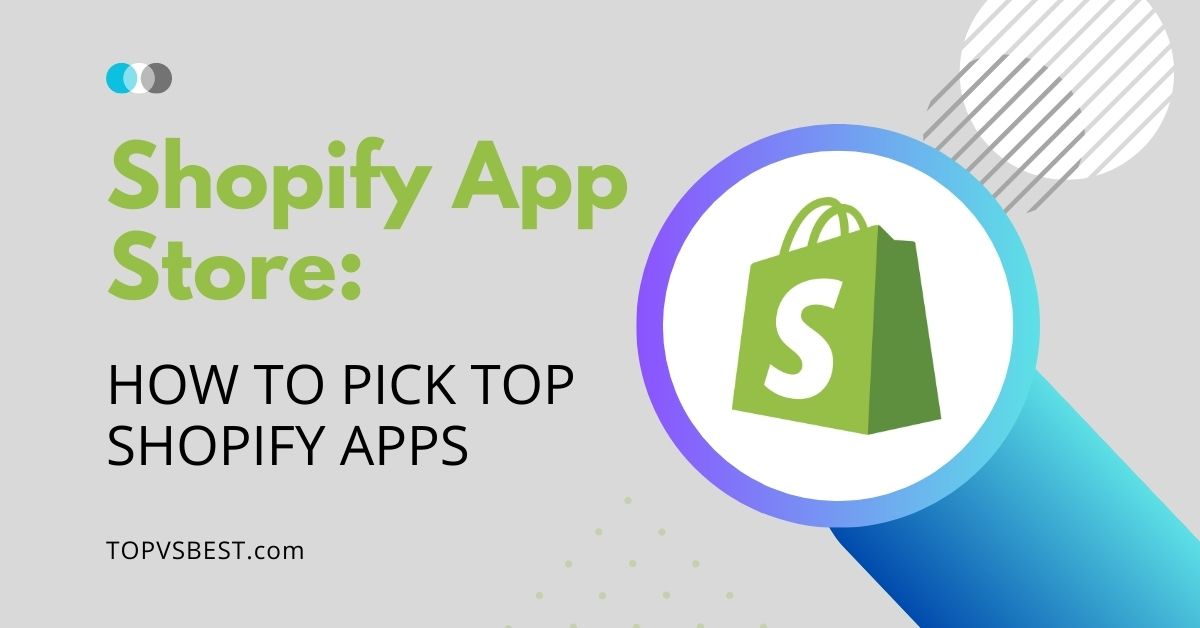 Shopify App Store How To Pick Top Shopify Apps In 2024