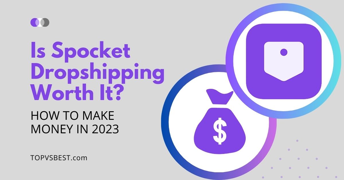 Is Spocket Dropshipping Worth It