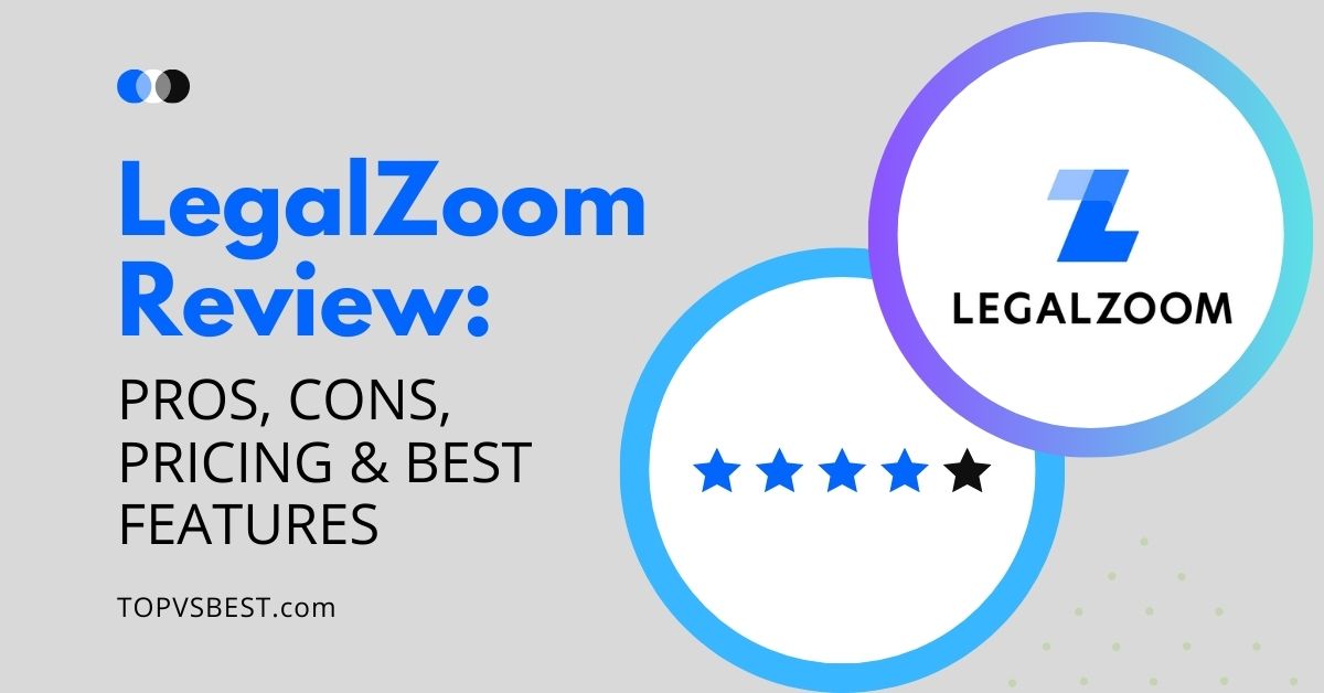 LegalZoom Review: Pros, Cons, Pricing & Best Features (2024)