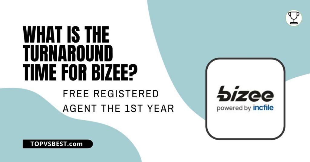 what is the turnaround time for bizee